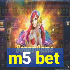 m5 bet